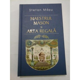 MAESTRUL  MASON  SI  ARTA  REGALA  -  Stefan  Masu